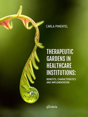 cover image of Therapeutic Gardens in Healthcare Institutions